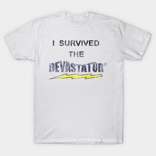 I Survived the DEVASTATOR Mr Show T-Shirt